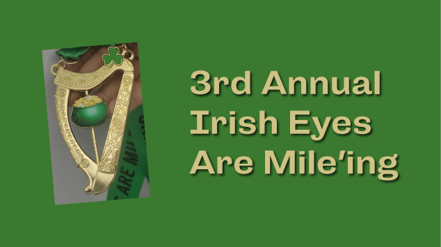 Irish eyes are mile'ing